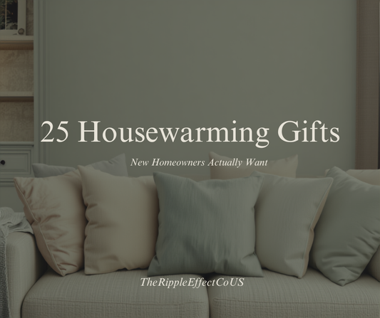 25 Housewarming Gifts New Homeowners Actually Want (2026 Guide)