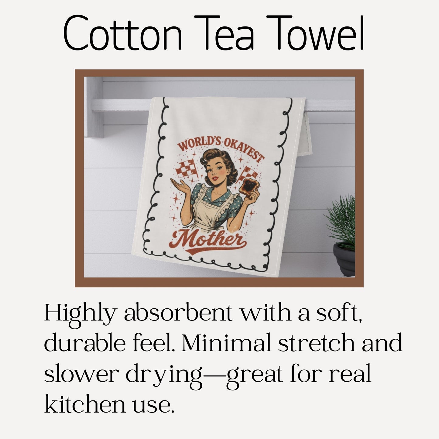 Sarcastic Gift for Mom - Funny Tea Towel