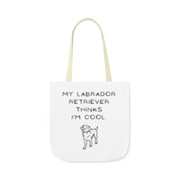 My Labrador Retriever Thinks I'm Cool Tote Bag, Dog Lover Tote Bag, Dog Mama Tote Bag, Dog Mom Tote Bag, Beach Bag, Pool Bag