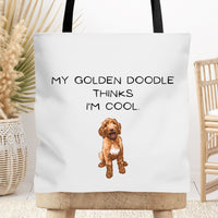 My Golden Doodle Thinks I'm Cool Tote Bag, Dog Lover Tote Bag, Dog Mama Tote Bag, Dog Mom Tote Bag, Cute Gift for Dog Lovers, Book Carrying
