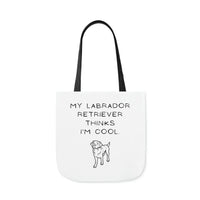 My Labrador Retriever Thinks I'm Cool Tote Bag, Dog Lover Tote Bag, Dog Mama Tote Bag, Dog Mom Tote Bag, Beach Bag, Pool Bag
